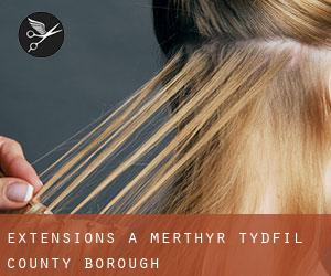 Extensions à Merthyr Tydfil (County Borough)