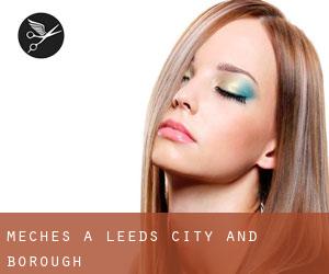 Mèches à Leeds (City and Borough) Mèches à Leeds (City and Borough)