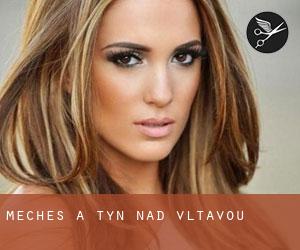 Mèches à Týn nad Vltavou Mèches à Týn nad Vltavou