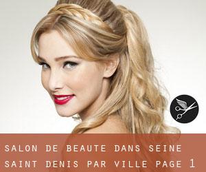 Salon de beauté dans Seine-Saint-Denis par ville - page 1