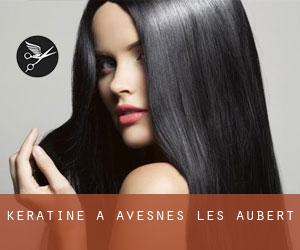 Kératine à Avesnes-les-Aubert Kératine à Avesnes-les-Aubert