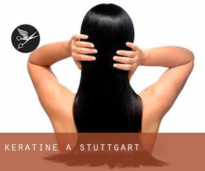 Kératine à Stuttgart Kératine à Stuttgart