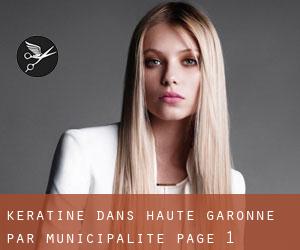Kératine dans Haute-Garonne par municipalité - page 1