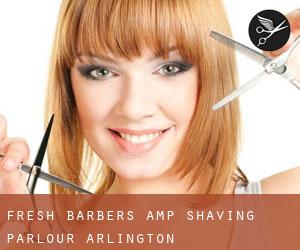 Fresh Barbers & Shaving Parlour (Arlington)